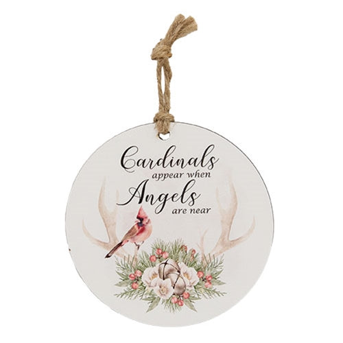 Cardinals Appear When Angels Are Near Round Ornament