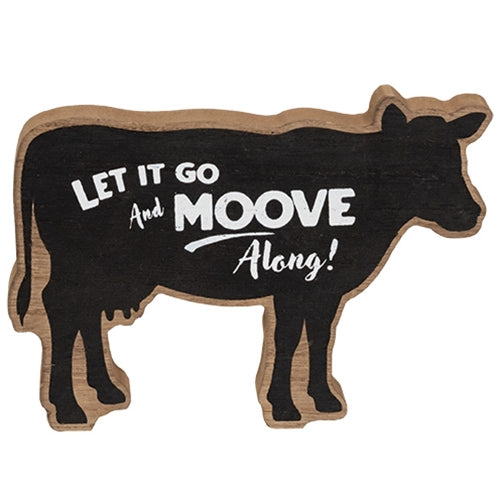 Let Go and Moove Along Wooden Cow Sitter