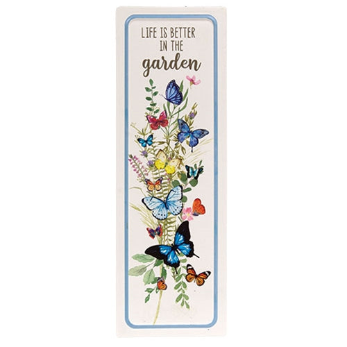 Life Is Better In the Garden Tin Sign