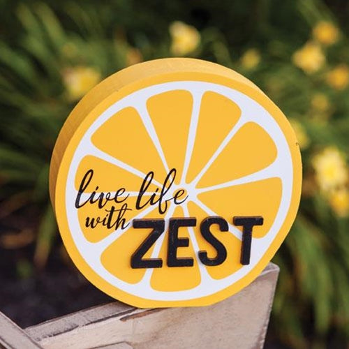 Live Life With Zest Lemon Slice