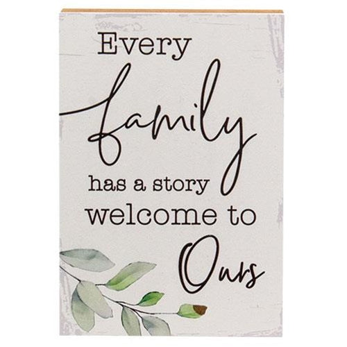 Every Family Has a Story Shelf Sitter 5.5" x 8"