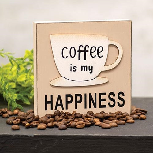 Coffee Is My Happiness Wooden Block