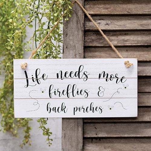 Life Needs More Fireflies Distressed Slat Sign