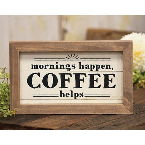 Mornings Happen Framed Sign