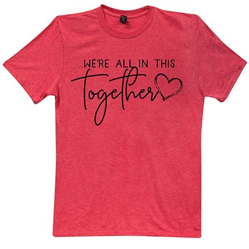 We're All In This Together T-Shirt Small