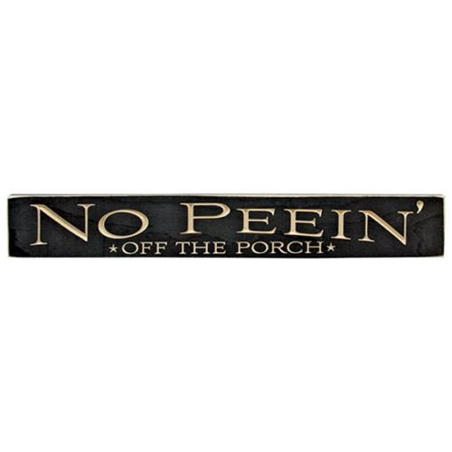 No Peein' Off the Porch Engraved Sign 24"